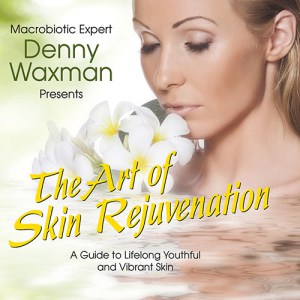 skin rejuvenation macrobiotics